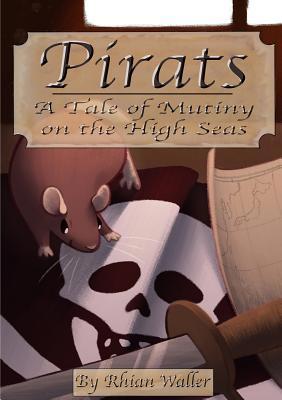 Pirats: A Tale of Mutiny on the High Seas 0244386501 Book Cover