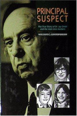 Principal Suspect: The True Story of Dr. Jay Sm... 0940159368 Book Cover