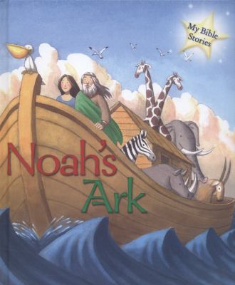 My Bible Stories: Noah's Ark 1848988168 Book Cover