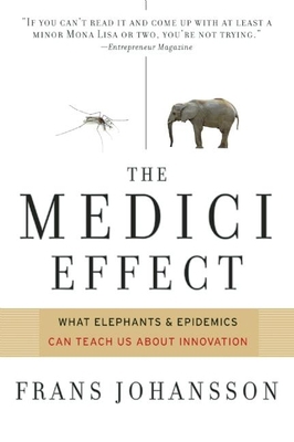 The Medici Effect: Breakthrough Insights at the... 1591391865 Book Cover