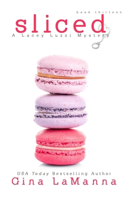 Lacey Luzzi: Sliced: a humorous, cozy mystery! B08C68CJ8H Book Cover