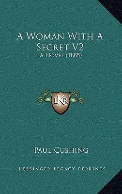 A Woman with a Secret V2: A Novel (1885) 1164739646 Book Cover