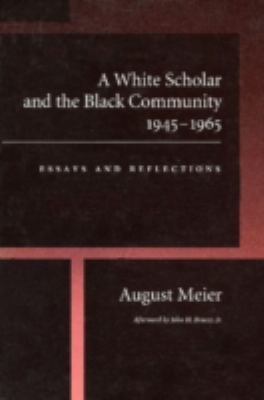 A White Scholar and the Black Community, 1945-1... 0870238094 Book Cover