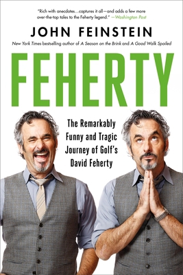 Feherty: The Remarkably Funny and Tragic Journe... 0306830019 Book Cover