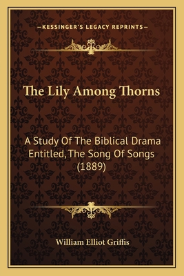 The Lily Among Thorns: A Study Of The Biblical ... 1165104016 Book Cover