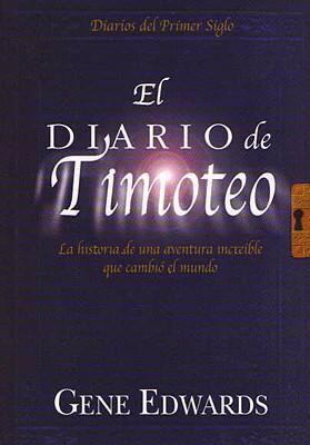 El Diario de Timoteo: La Historia de una Aventu... [Spanish] 1588022498 Book Cover