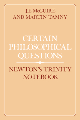 Certain Philosophical Questions: Newton's Trini... 0521530660 Book Cover