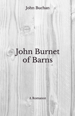 John Burnet of Barns: A Romance - Beyond World'... B08JF5KLHK Book Cover