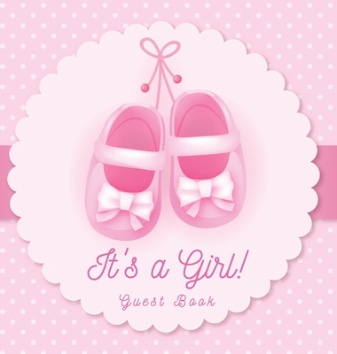 It's a Girl! Baby Shower Guest Book: Pink Balle... 8395598459 Book Cover