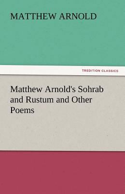 Matthew Arnold's Sohrab and Rustum and Other Poems 3842435304 Book Cover