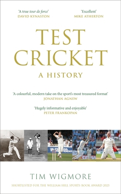 Test Cricket: A History (Sunday Times Sports Bo... 1529428637 Book Cover