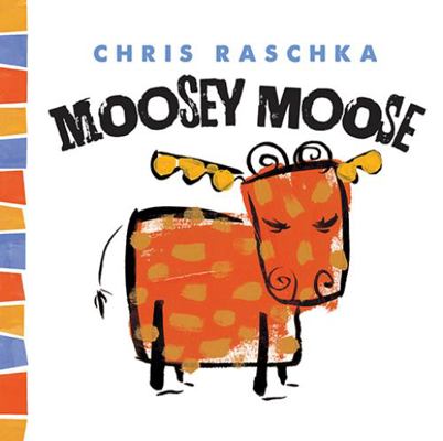 Moosey Moose 1419712020 Book Cover