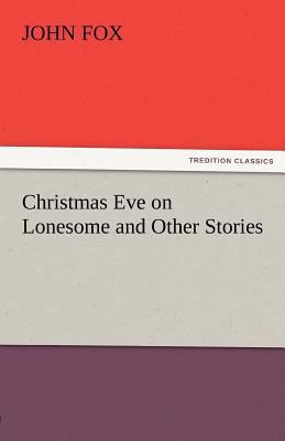 Christmas Eve on Lonesome and Other Stories 384242616X Book Cover
