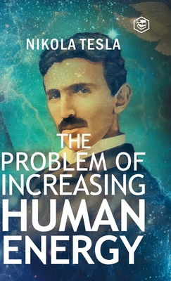 The Problem of Increasing Human Energy 9394924418 Book Cover