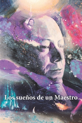 Los sueños de un Maestro [Spanish] 0999601059 Book Cover