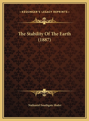 The Stability Of The Earth (1887) 1169466443 Book Cover