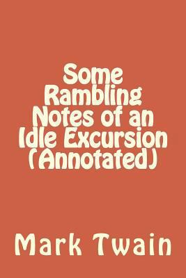 Some Rambling Notes of an Idle Excursion (Annot... 1533605157 Book Cover