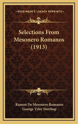 Selections from Mesonero Romanos (1913) 1164993453 Book Cover