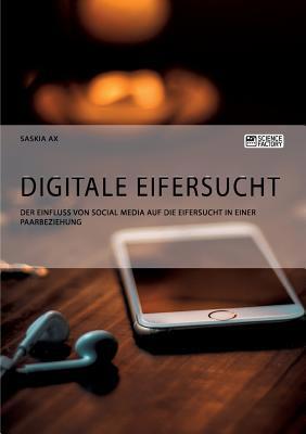 Digitale Eifersucht. Der Einfluss von Social Me... [German] 3956877888 Book Cover