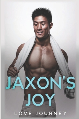 Jaxon's Joy: AMBW Romance 1728651735 Book Cover