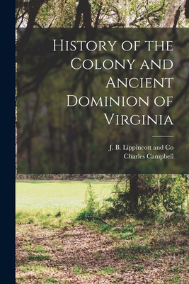 History of the Colony and Ancient Dominion of V... 1018502947 Book Cover