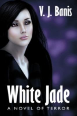 White Jade: A Novel of Terror 1434445240 Book Cover