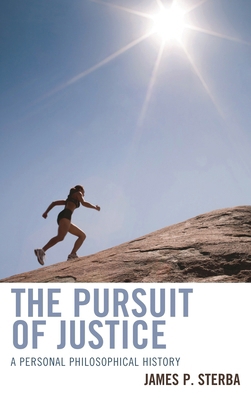 Pursuit of Justice: A Personal Philosophical Hi... 1442221771 Book Cover