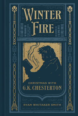 Winter Fire: Christmas with G.K. Chesterton 0802429289 Book Cover