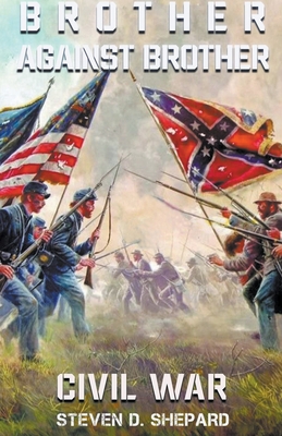 Brother Against Brother Civil War B0C57VJV7J Book Cover
