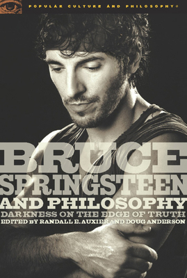 Bruce Springsteen and Philosophy: Darkness on t... 0812696476 Book Cover