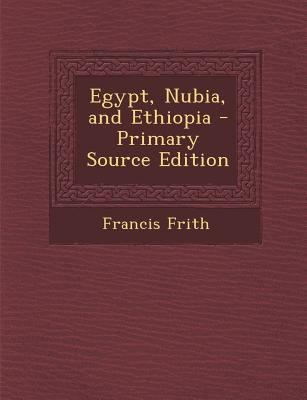 Egypt, Nubia, and Ethiopia - Primary Source Edi... 1293720720 Book Cover