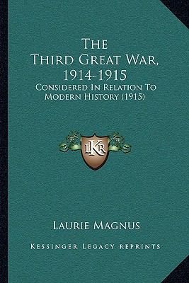 The Third Great War, 1914-1915: Considered In R... 1166171876 Book Cover