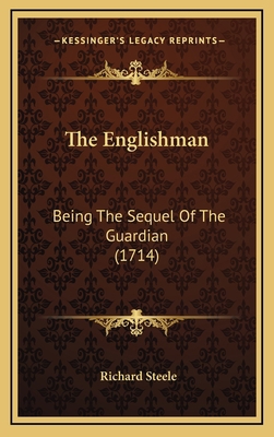 The Englishman: Being The Sequel Of The Guardia... 1166255573 Book Cover