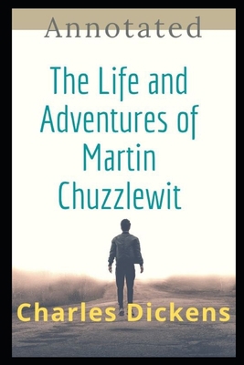 The Life and Adventures of Martin Chuzzlewit An... B08ZW4RJPX Book Cover