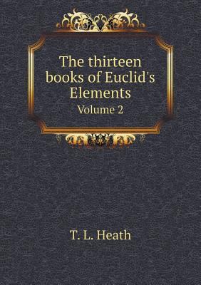 The thirteen books of Euclid's Elements Volume 2 5518880561 Book Cover