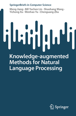 Knowledge-Augmented Methods for Natural Languag... 9819707498 Book Cover