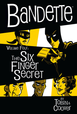 Bandette Volume 4: The Six Finger Secret 1506719260 Book Cover