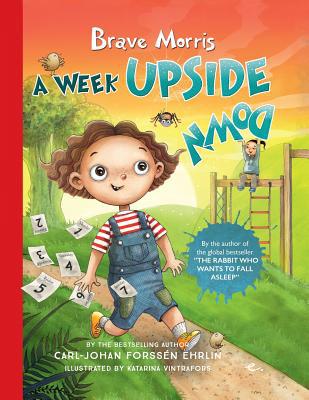 Brave Morris: A Week Upside Down 9188375234 Book Cover