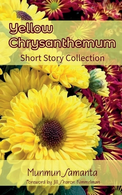 Yellow Chrysanthemum: Short Story Collection 1962374394 Book Cover