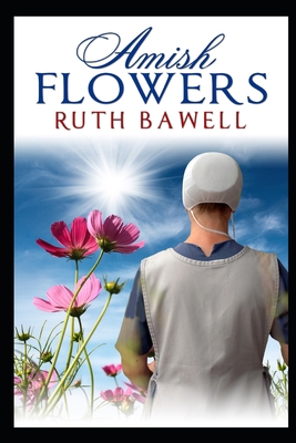 Amish Flowers: Amish Romance B0873VLQBX Book Cover