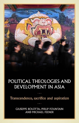 Political Theologies and Development in Asia: T... 1526149400 Book Cover