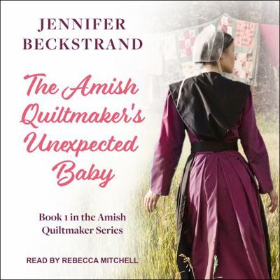 The Amish Quiltmaker's Unexpected Baby 1705288626 Book Cover