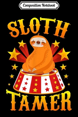 Paperback Composition Notebook: Circus s - Sloth Gifts - Funny Sloth Journal/Notebook Blank Lined Ruled 6x9 100 Pages Book