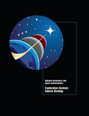 Exploration Systems Interim Strategy 1502415275 Book Cover