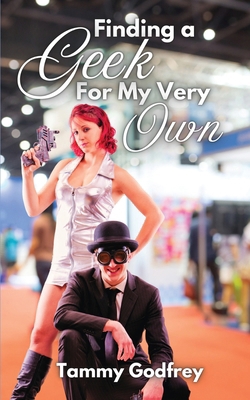 Finding A Geek For My Very Own B0DHG394B4 Book Cover