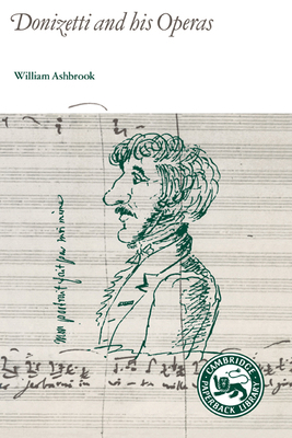 Donizetti and His Operas 0521276632 Book Cover