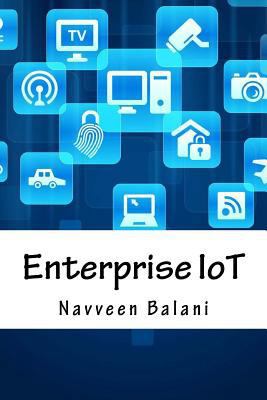 Enterprise IoT: A Definitive Handbook 1535505648 Book Cover