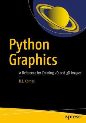 Python Graphics: A Reference for Creating 2D an... 1484233778 Book Cover