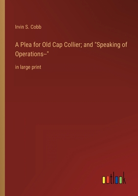 A Plea for Old Cap Collier; and Speaking of Ope... 3368314580 Book Cover