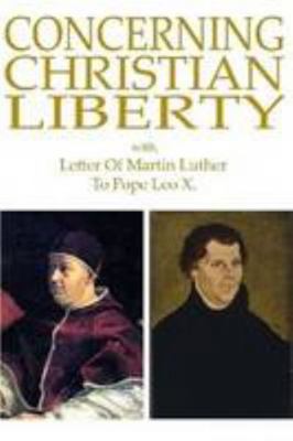 Concerning Christian Liberty: with, Letter of M... 0557008107 Book Cover
